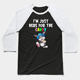 Funny Easter Egg Hunt Bunny I'm Just Here For Easter Candy Baseball T-Shirt